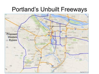 Portland’s Unbuilt Freeways 
Proposed Western Bypass  