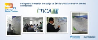 Fotogaleria Adhesión al Código de Ética y Declaración de Conflicto 
de Intereses 
 