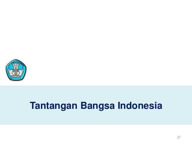 1. rasional pengembangan dan elemen perubahan kurikulum 2013
