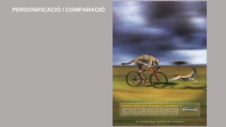 PERSONIFICACIÓ / COMPARACIÓ 
 