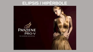 ELIPSIS / HIPÈRBOLE 
 