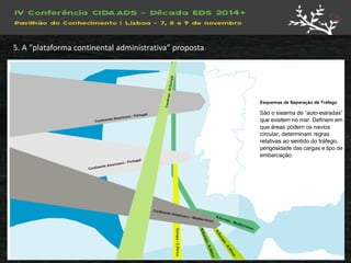 5. A “plataforma continental administrativa” proposta  
