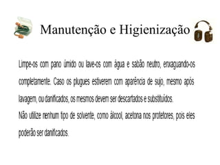 Manutenção e Higienização 
 