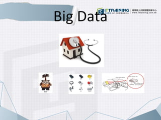 Big Data 
 