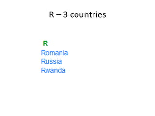 R – 3 countries 
 