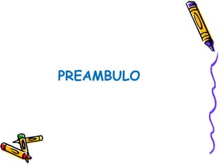 PREAMBULO 
 