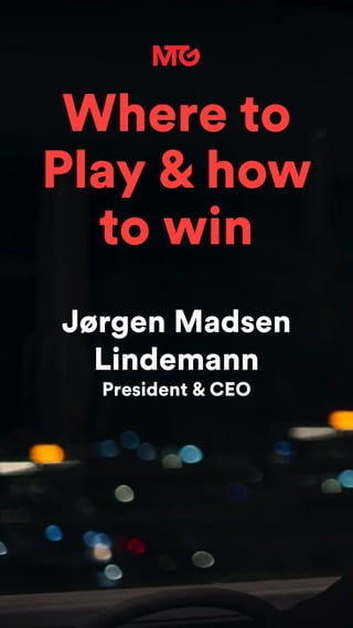 1. where to play & how to win   ceo presentation