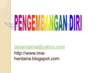 desantaima@yahoo.com 
http://www.ima-herdana. 
blogspot.com 
 