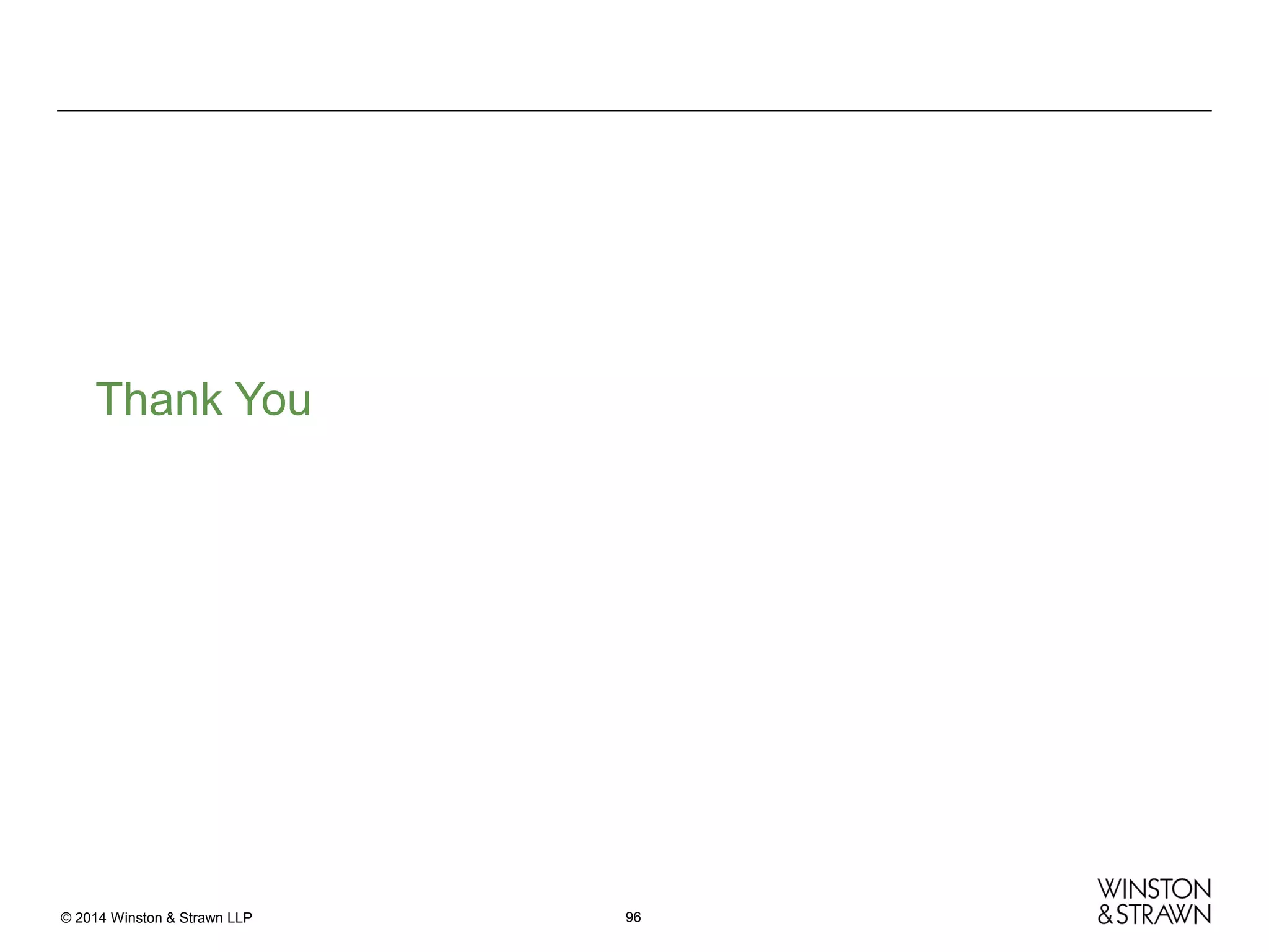 Thank You

© 2014 Winston & Strawn LLP

96

 