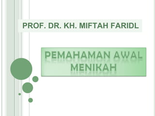 PROF. DR. KH. MIFTAH FARIDL
 