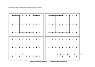 Reproducir la figura superior con el conjunto de puntos inferiores
Adaptado de orientaciónandujar.wordpress.com Adaptado de orientaciónandujar.wordpress.com
 