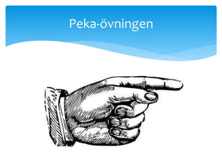 Peka-?vningen
 