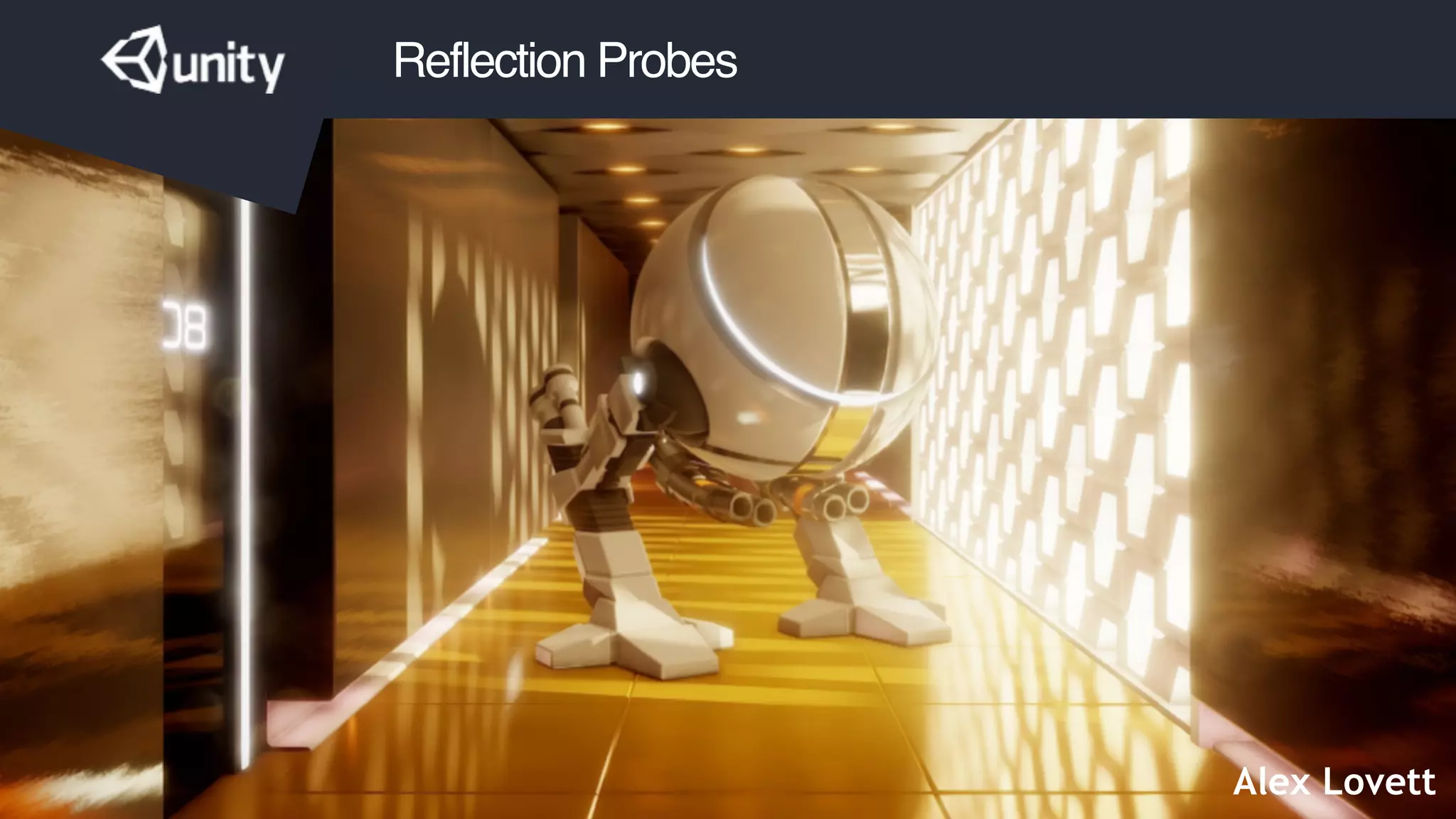 Reflection Probes
Alex Lovett
 