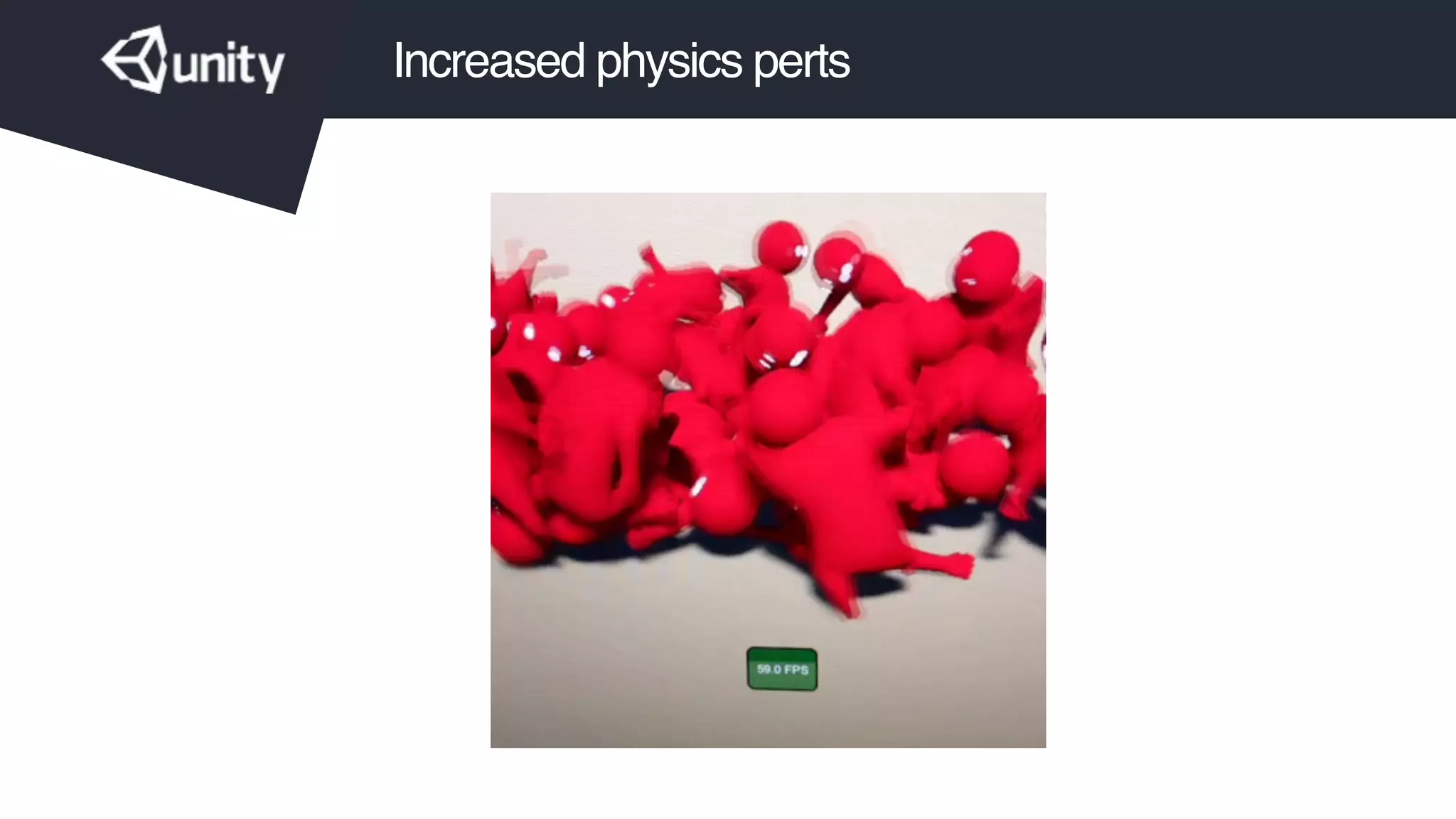 Increased physics perts
 
