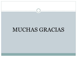MUCHAS GRACIAS
 