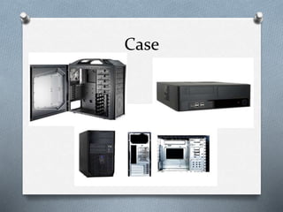 Case
 