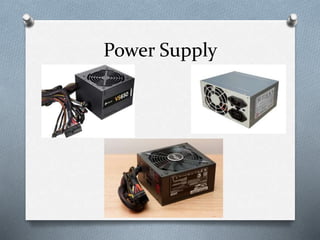 Power Supply
 