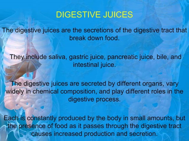 1.digestive juices