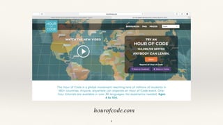 hourofcode.com
4
 