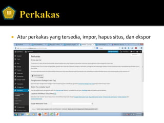  Atur perkakas yang tersedia, impor, hapus situs, dan ekspor
 