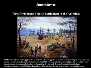 Jamestown First successful English colony Starving Time Indian