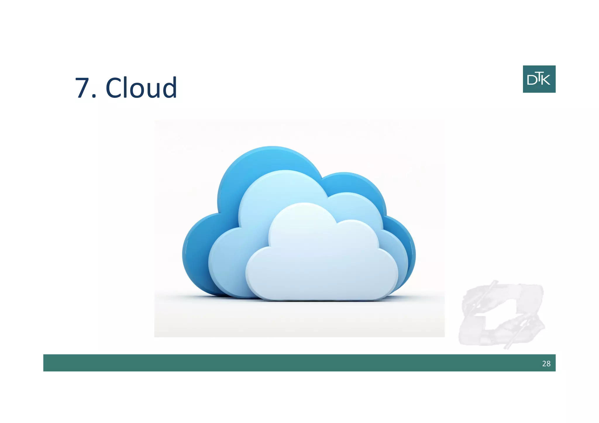 7.	
  Cloud	
  
28	
  
 