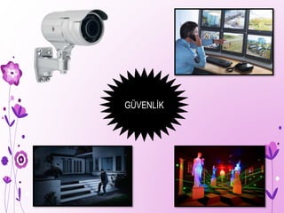 GÜVENLİK
 