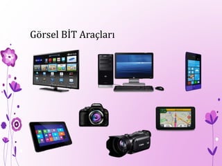 Görsel BİT Araçları
 