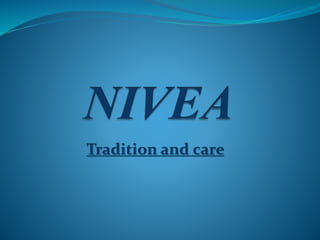 Tradition and care
 