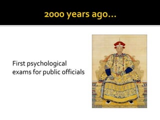 First psychological
exams for public officials
 