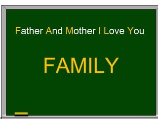 FAMILY
Father And Mother I Love You
 