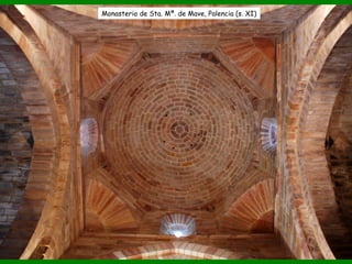 Monasterio de Sta. Mª. de Mave, Palencia (s. XI)
 
