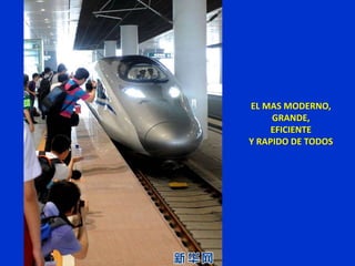 EL MAS MODERNO,
GRANDE,
EFICIENTE
Y RAPIDO DE TODOS
 