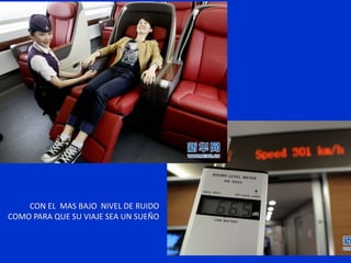 CON EL MAS BAJO NIVEL DE RUIDO
COMO PARA QUE SU VIAJE SEA UN SUEÑO
 