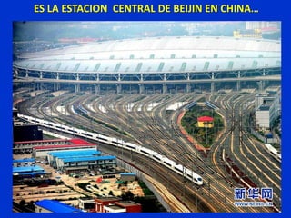 ES LA ESTACION CENTRAL DE BEIJIN EN CHINA…
 