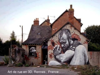 Art de rue en 3D, Rennes , France .
 