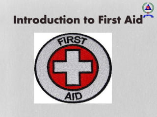 Introduction to First Aid
 