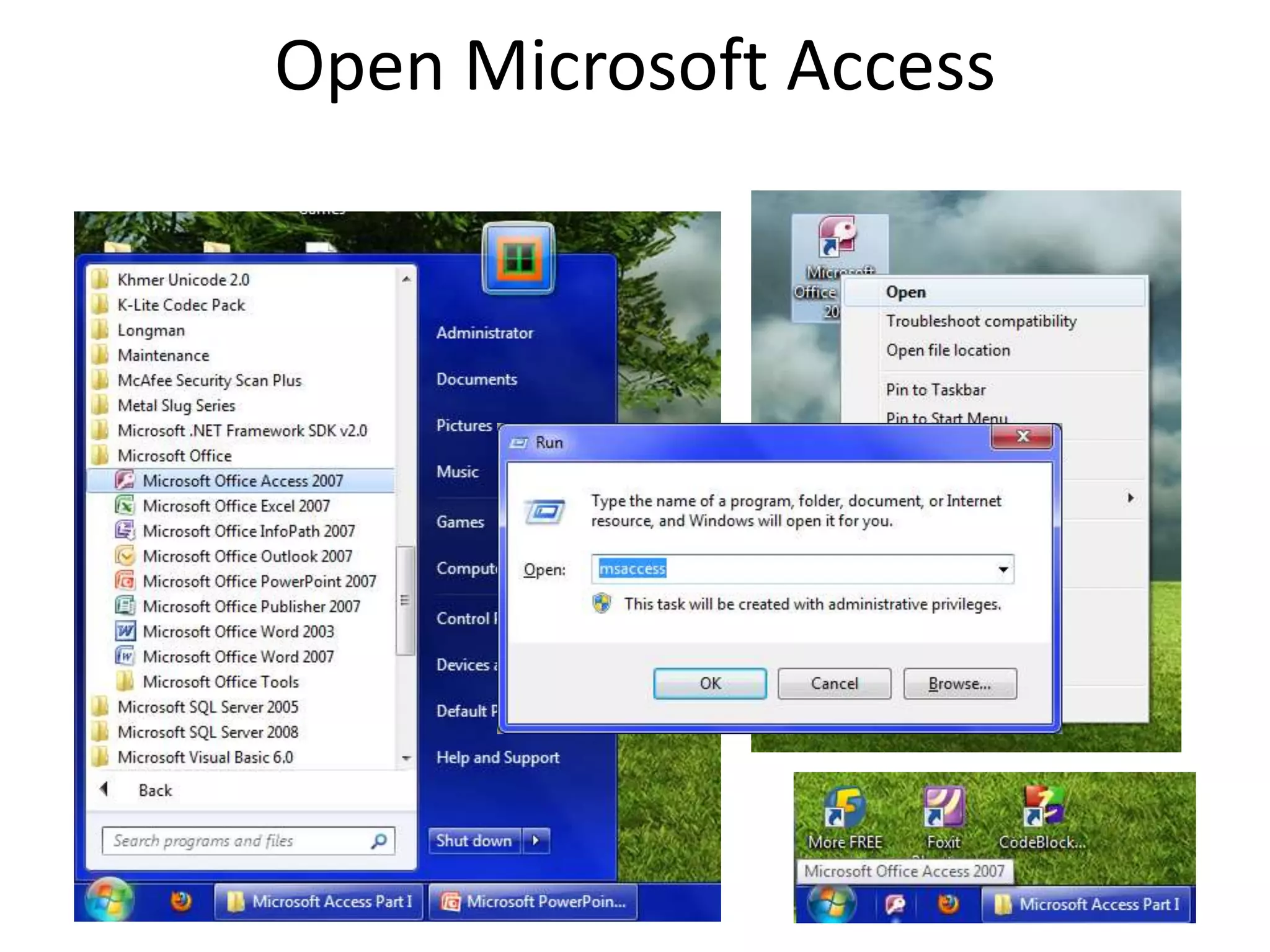 Open Microsoft Access
 
