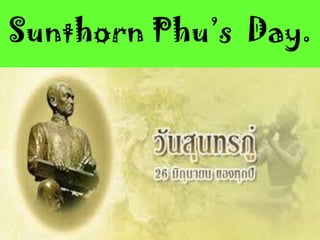 Sunthorn Phu’s Day.
 