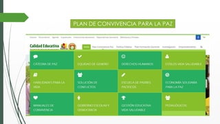 PLAN DE CONVIVENCIA PARA LA PAZ
 