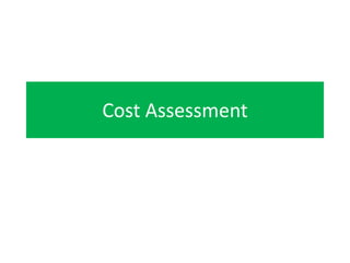 Cost Assessment
 