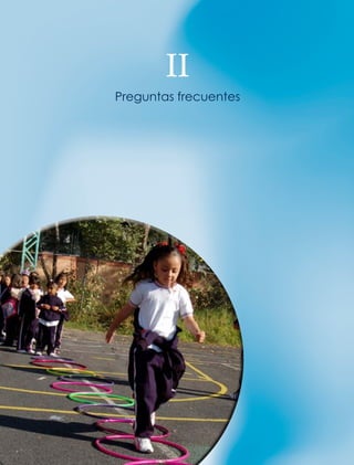 46
1.Elenfoqueformativodelaevaluación
II
Preguntas frecuentes
 