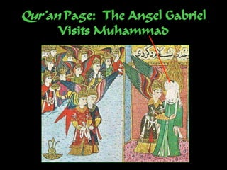 Qur’an Page: The Angel Gabriel
Visits Muhammad
 
