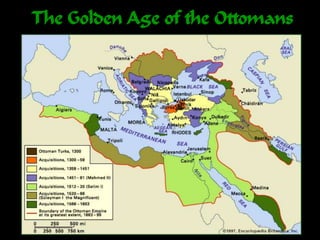 The Golden Age of the Ottomans
 