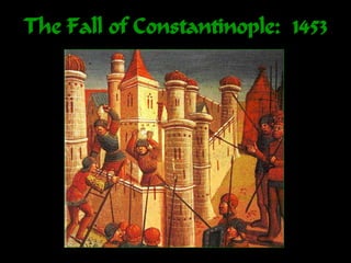 The Fall of Constantinople: 1453
 