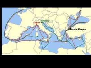 Venice takes over most of the trade routes of the small Empire in 1265
* Constantinople
 