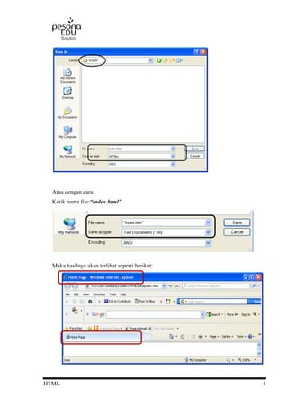 HTML 4
Atau dengan cara:
Ketik nama file:“index.html”
Maka hasilnya akan terlihat seperti berikut:
 