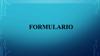 FORMULARIO
 