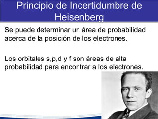 Regla de Hund
• En un mismo subnivel los orbitales se llenan
parcialmente con un electrón, solo forman pares
cuando ya no existe orbitales disponibles
• Los pares de electrones deben tener Spin opuesto.
 