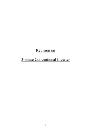 1
Revision on
3-phase Conventional Inverter
1
 